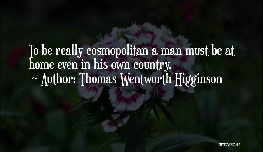 Wentworth Quotes By Thomas Wentworth Higginson