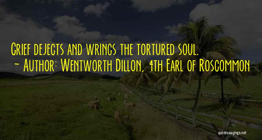 Wentworth Quotes By Wentworth Dillon, 4th Earl Of Roscommon