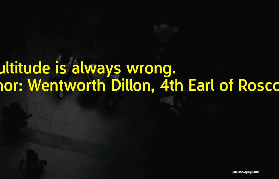 Wentworth Quotes By Wentworth Dillon, 4th Earl Of Roscommon