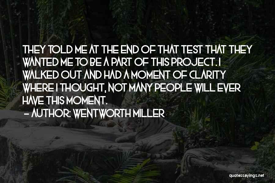 Wentworth Quotes By Wentworth Miller