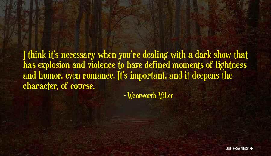 Wentworth Show Quotes By Wentworth Miller Wentworth Show Quotes By Wentworth Miller
