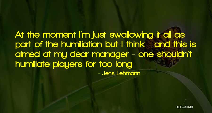 Wentworths 20678 Quotes By Jens Lehmann Wentworths 20678 Quotes By Jens Lehmann
