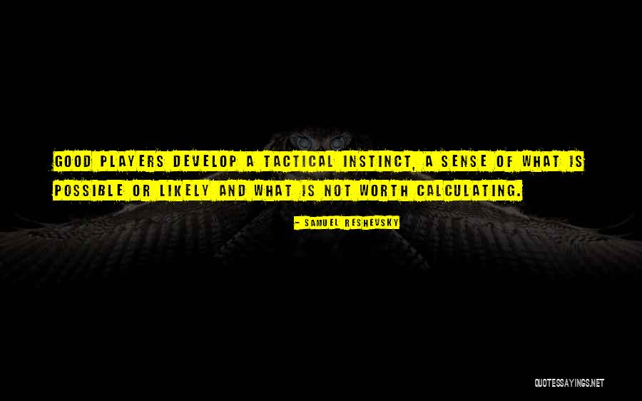 Wenzler Heads Quotes By Samuel Reshevsky Wenzler Heads Quotes By Samuel Reshevsky