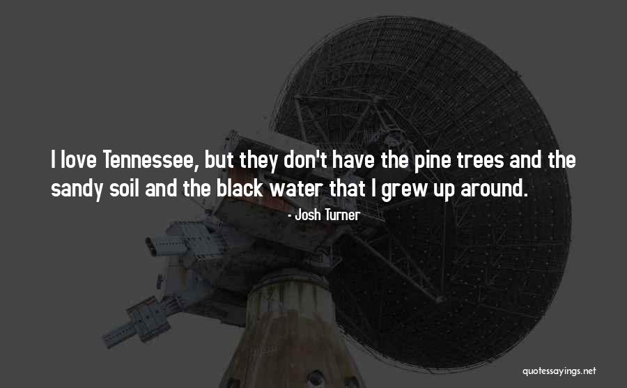 Weong Way Quotes By Josh Turner Weong Way Quotes By Josh Turner