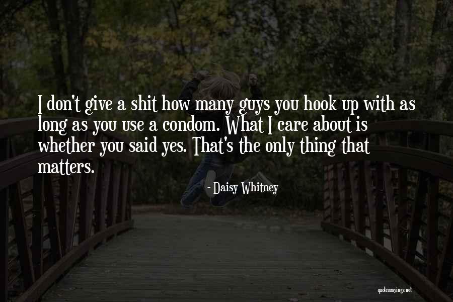 Were A Condom Quotes By Daisy Whitney Were A Condom Quotes By Daisy Whitney
