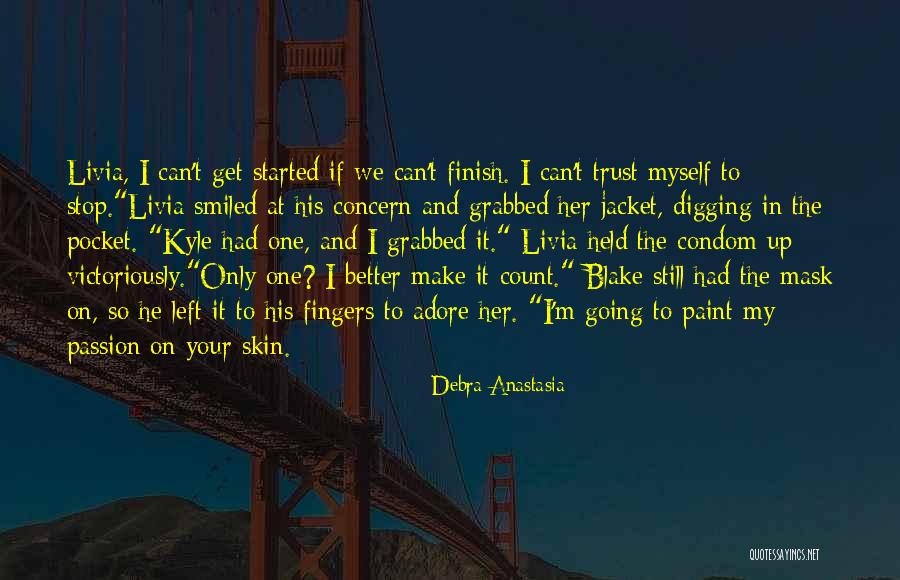 Were A Condom Quotes By Debra Anastasia Were A Condom Quotes By Debra Anastasia