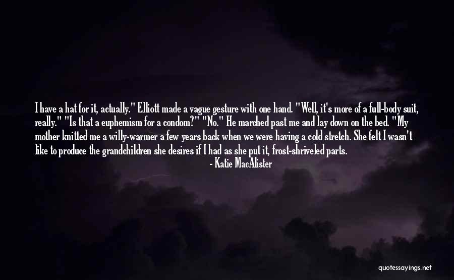 Were A Condom Quotes By Katie MacAlister Were A Condom Quotes By Katie MacAlister