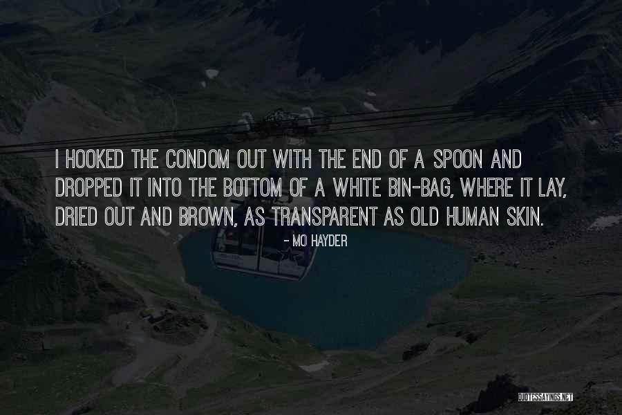 Were A Condom Quotes By Mo Hayder Were A Condom Quotes By Mo Hayder