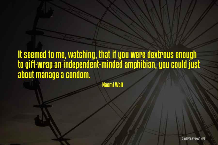 Were A Condom Quotes By Naomi Wolf Were A Condom Quotes By Naomi Wolf