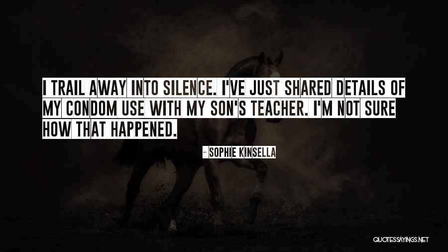 Were A Condom Quotes By Sophie Kinsella Were A Condom Quotes By Sophie Kinsella