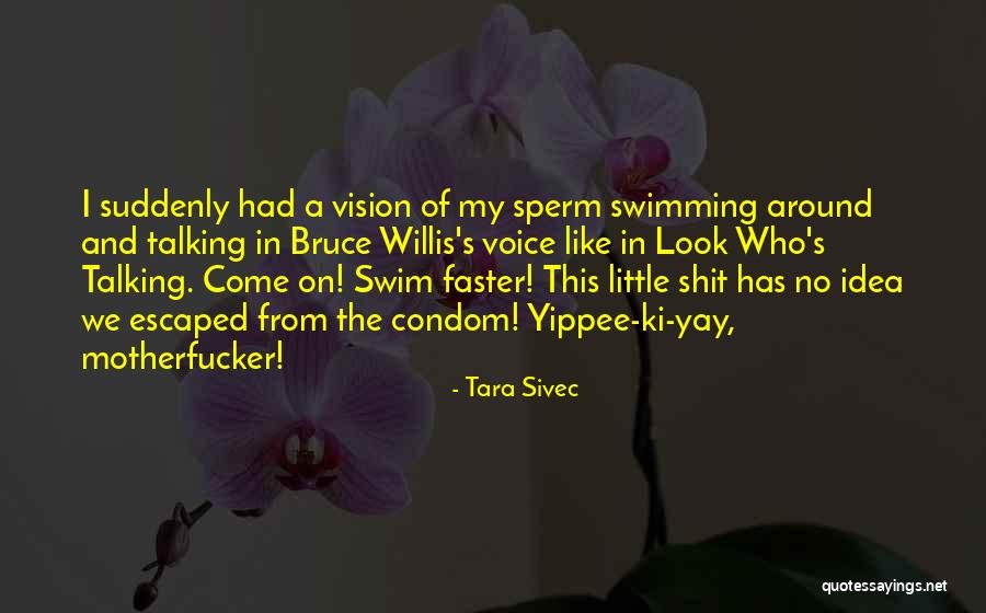 Were A Condom Quotes By Tara Sivec Were A Condom Quotes By Tara Sivec