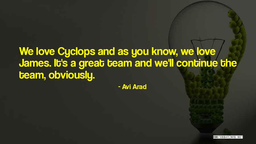 We're A Team Love Quotes By Avi Arad We're A Team Love Quotes By Avi Arad