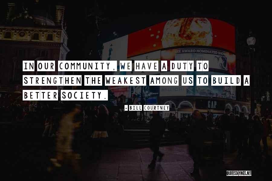 We're A Team Love Quotes By Bill Courtney We're A Team Love Quotes By Bill Courtney