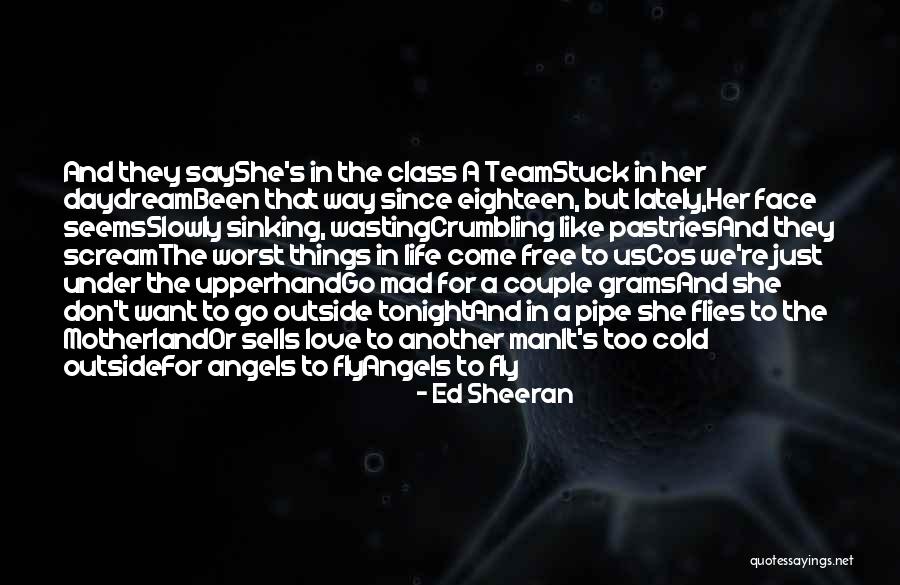 We're A Team Love Quotes By Ed Sheeran We're A Team Love Quotes By Ed Sheeran