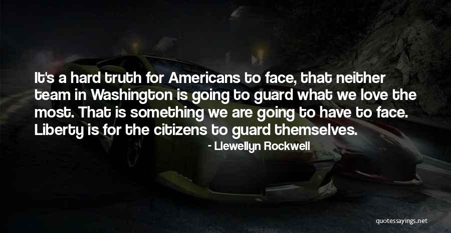 We're A Team Love Quotes By Llewellyn Rockwell We're A Team Love Quotes By Llewellyn Rockwell