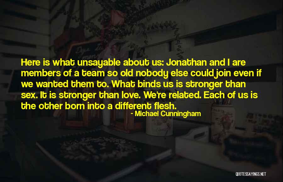 We're A Team Love Quotes By Michael Cunningham We're A Team Love Quotes By Michael Cunningham