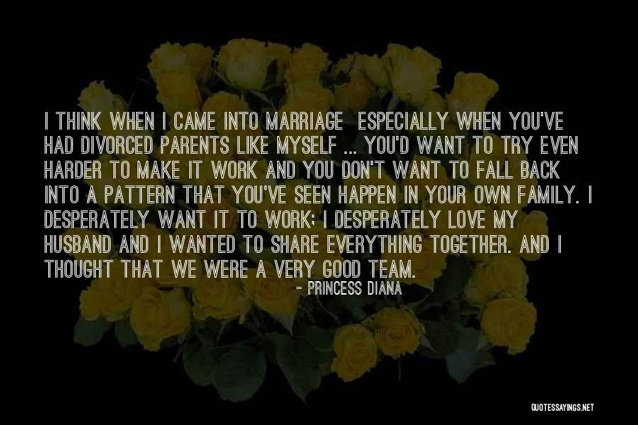 We're A Team Love Quotes By Princess Diana We're A Team Love Quotes By Princess Diana
