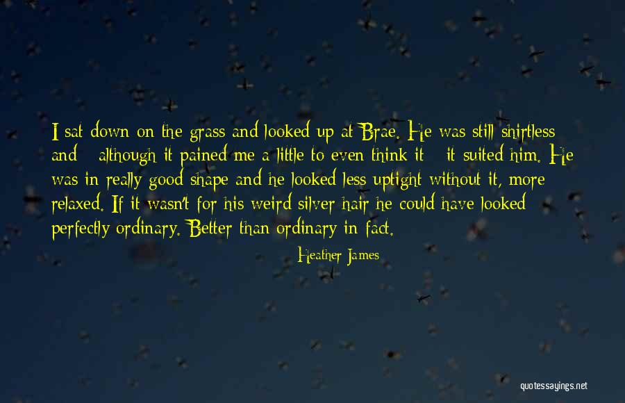 Were All A Little Weird Quotes By Heather James Were All A Little Weird Quotes By Heather James