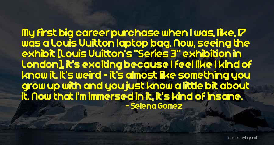 Were All A Little Weird Quotes By Selena Gomez