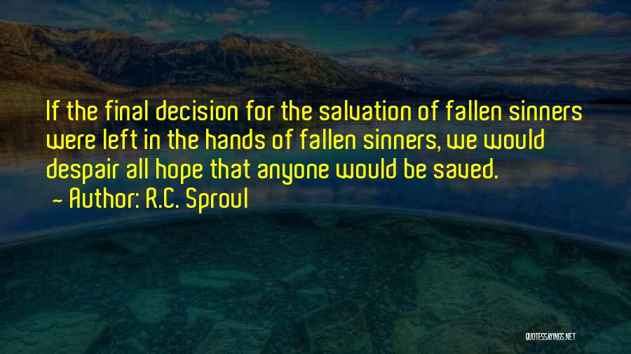 Were All Sinners Quotes By R.C. Sproul