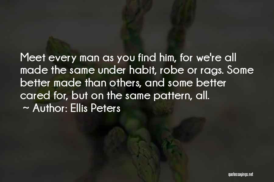 We're All The Same Quotes By Ellis Peters