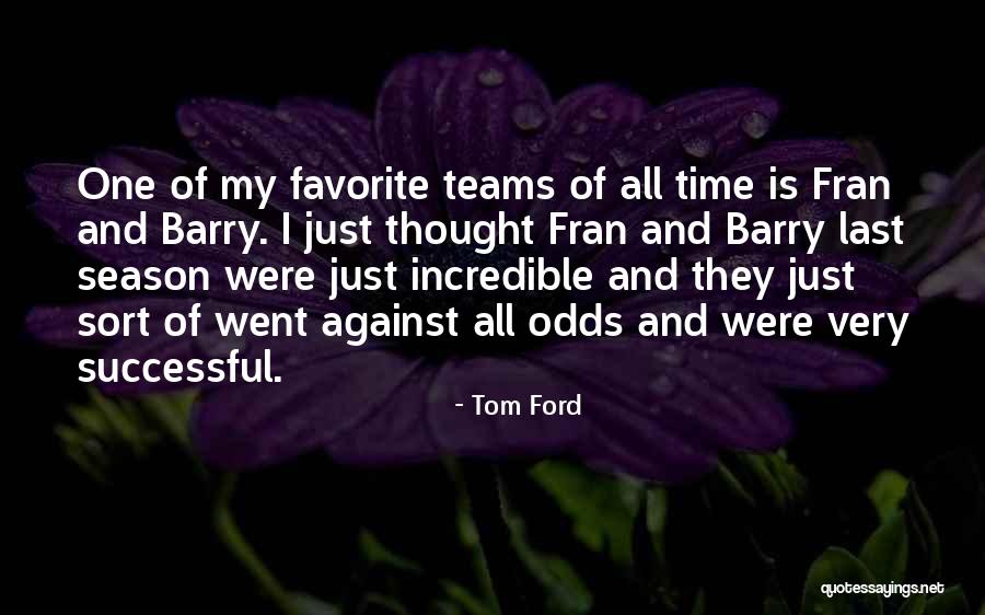 We're Back A Dinosaur's Story Quotes By Tom Ford We're Back A Dinosaur's Story Quotes By Tom Ford