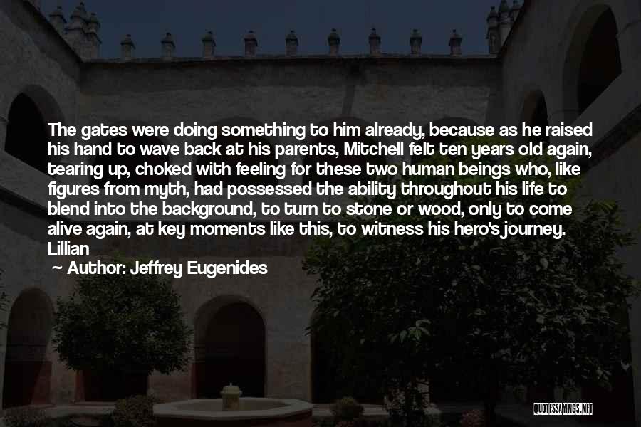 Were Back Again Quotes By Jeffrey Eugenides