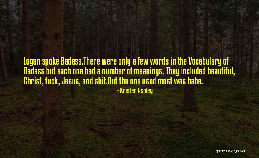 Were Badass Quotes By Kristen Ashley Were Badass Quotes By Kristen Ashley