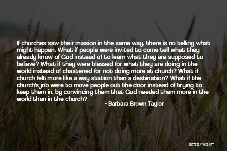 Were Blessed Quotes By Barbara Brown Taylor Were Blessed Quotes By Barbara Brown Taylor