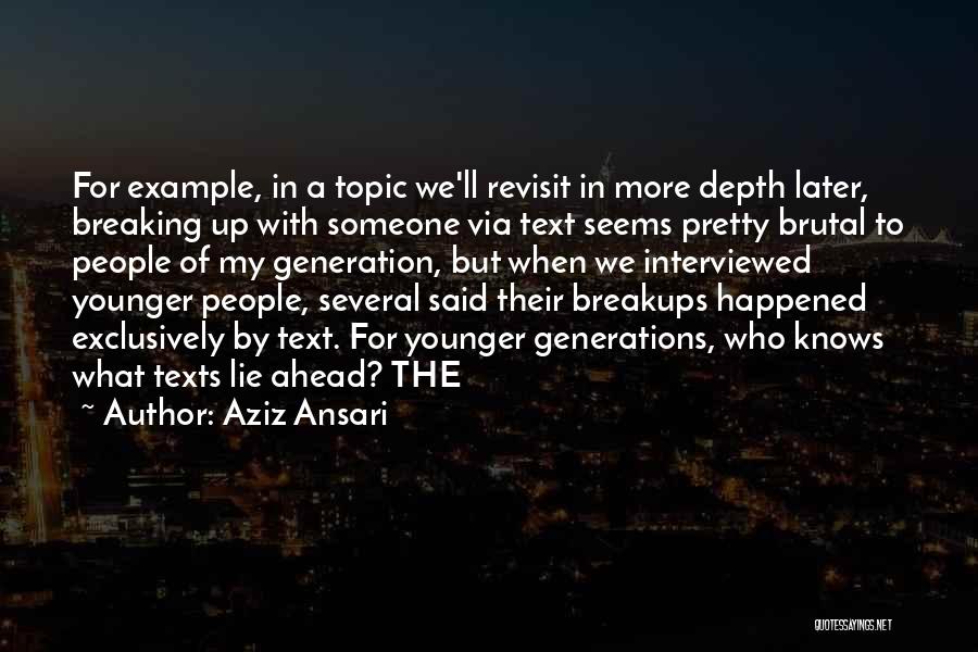 We're Breaking Up Quotes By Aziz Ansari