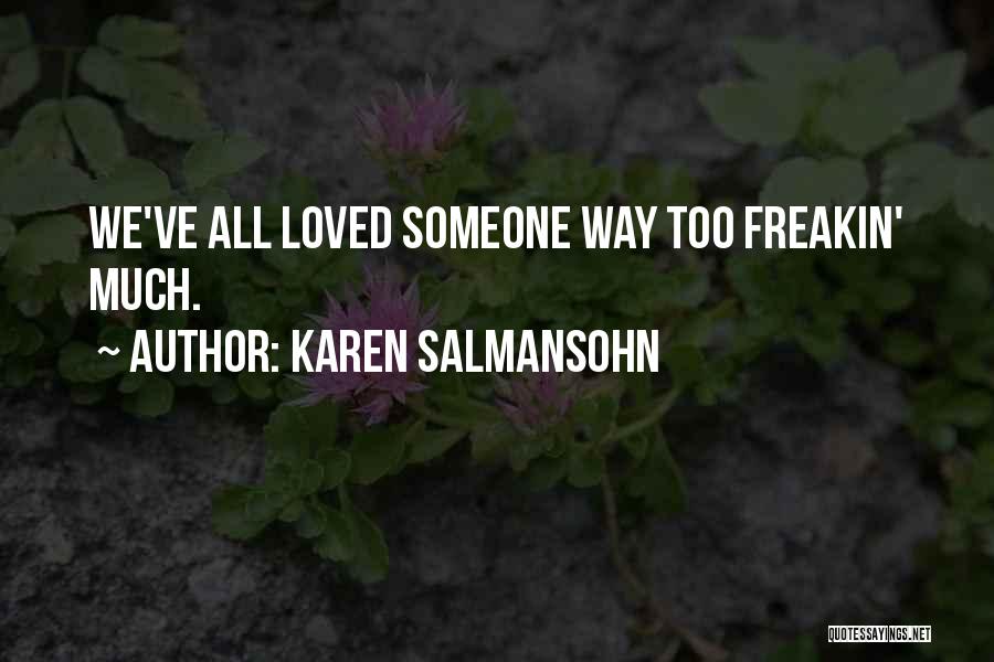 We're Breaking Up Quotes By Karen Salmansohn