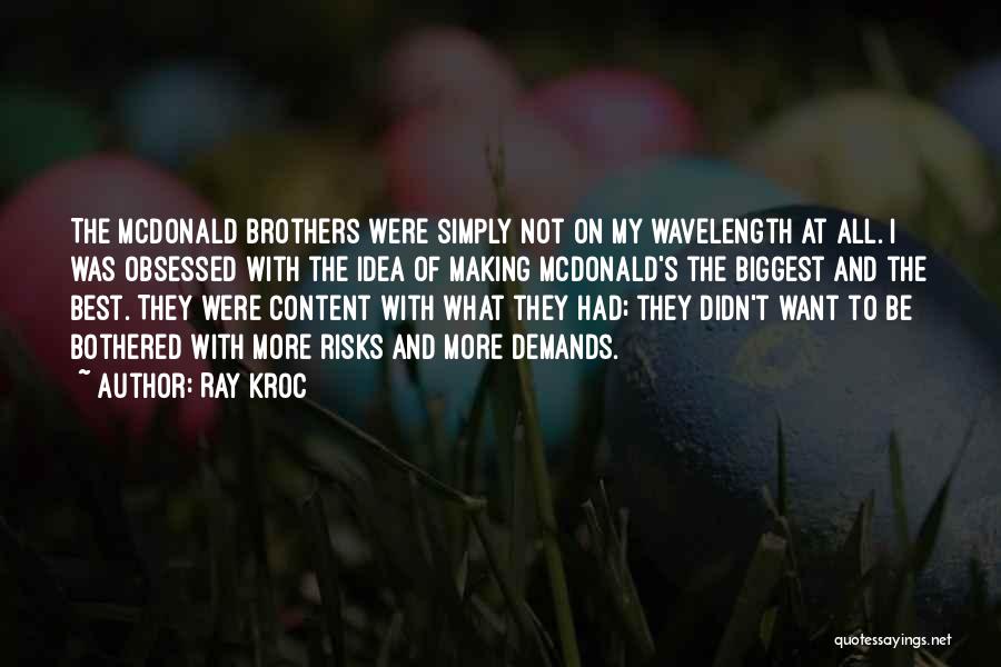 Were Brothers Quotes By Ray Kroc