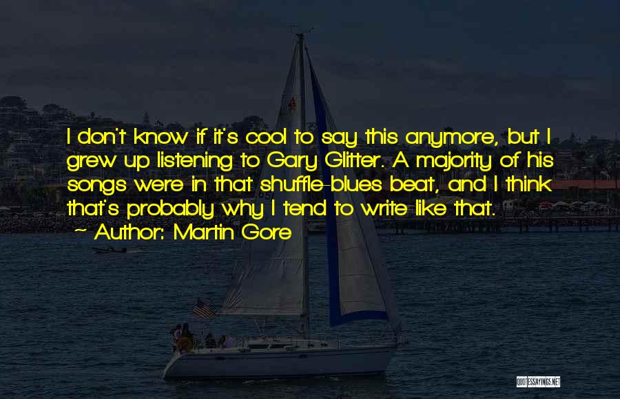 Were Cool Like That Quotes By Martin Gore