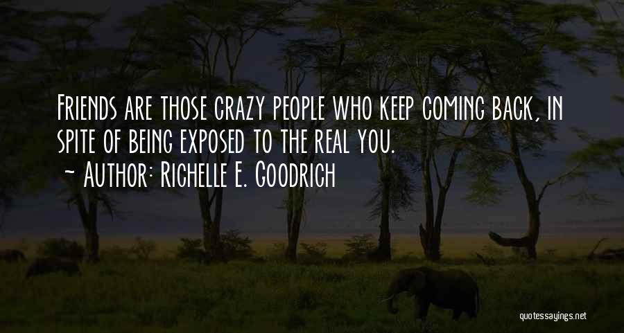 Were Crazy Best Friend Quotes By Richelle E. Goodrich
