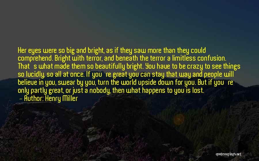 Were Crazy Quotes By Henry Miller