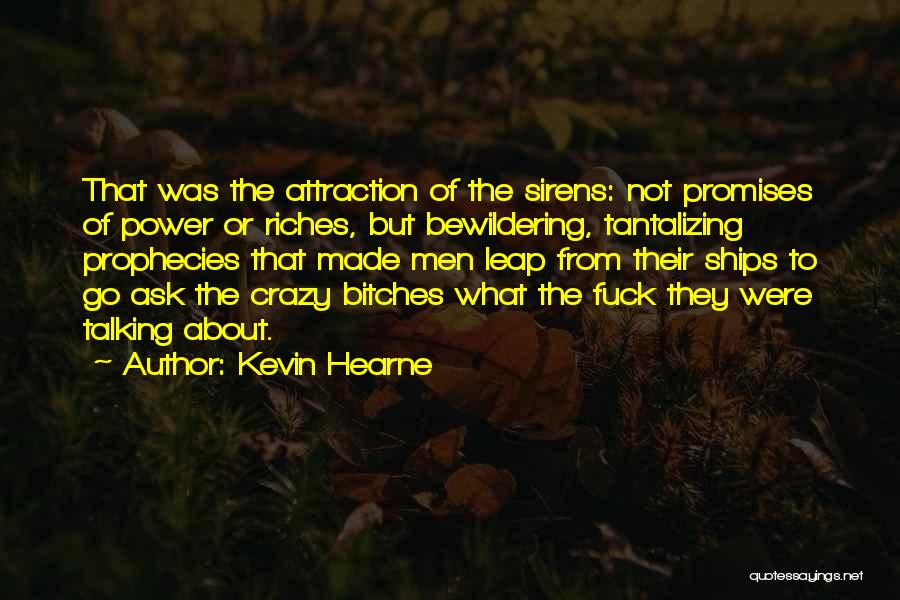 Were Crazy Quotes By Kevin Hearne