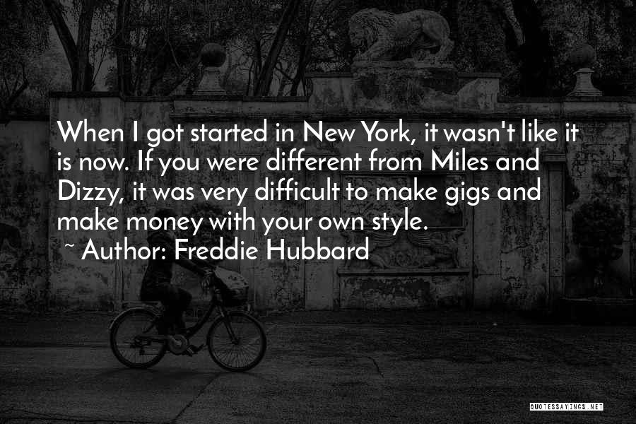 Were Different Quotes By Freddie Hubbard