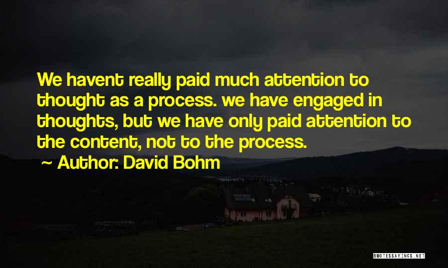 We're Engaged Quotes By David Bohm