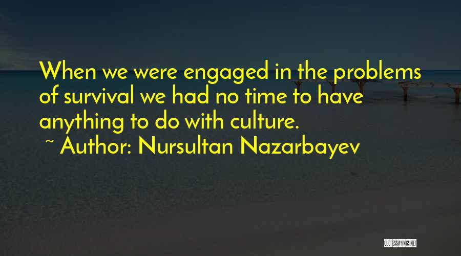 We're Engaged Quotes By Nursultan Nazarbayev