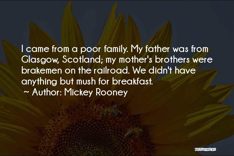 Were Family Quotes By Mickey Rooney