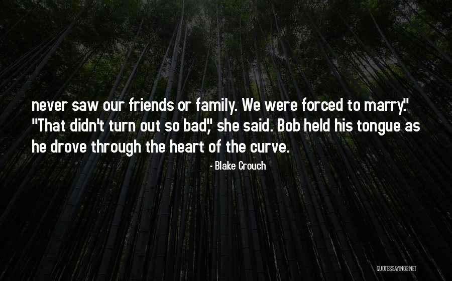 Were Friends Quotes By Blake Crouch Were Friends Quotes By Blake Crouch