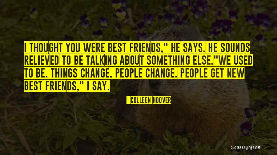 Were Friends Quotes By Colleen Hoover Were Friends Quotes By Colleen Hoover