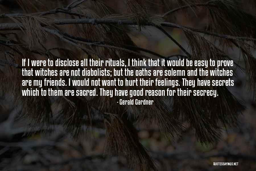Were Friends Quotes By Gerald Gardner Were Friends Quotes By Gerald Gardner