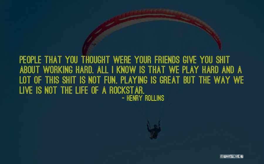 Were Friends Quotes By Henry Rollins Were Friends Quotes By Henry Rollins