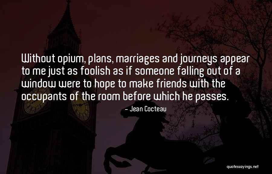 Were Friends Quotes By Jean Cocteau Were Friends Quotes By Jean Cocteau