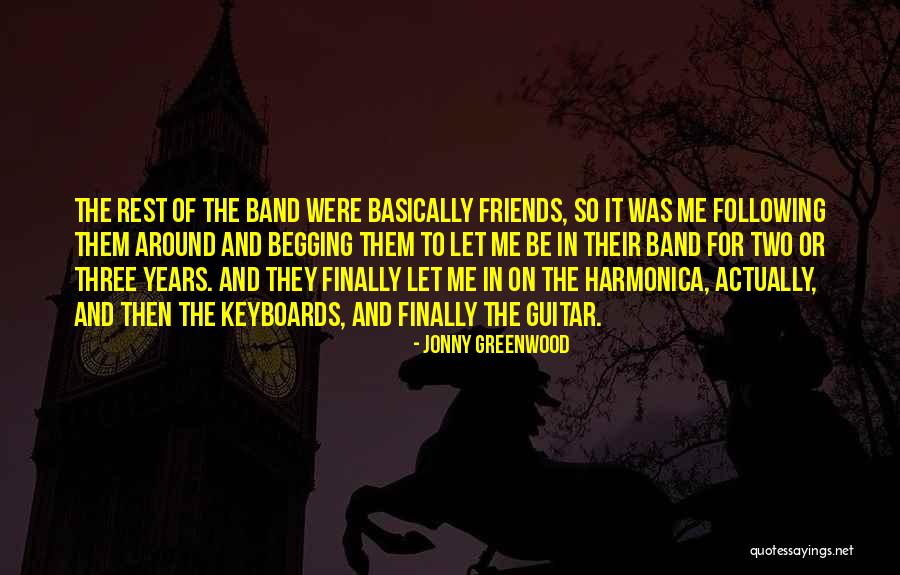 Were Friends Quotes By Jonny Greenwood Were Friends Quotes By Jonny Greenwood