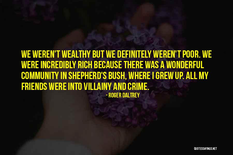 Were Friends Quotes By Roger Daltrey Were Friends Quotes By Roger Daltrey