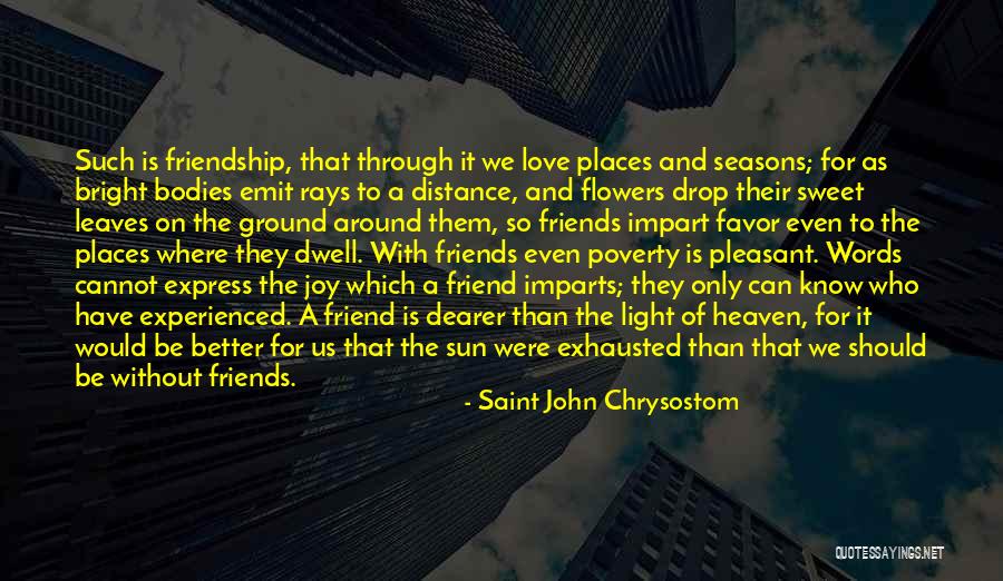 Were Friends Quotes By Saint John Chrysostom Were Friends Quotes By Saint John Chrysostom