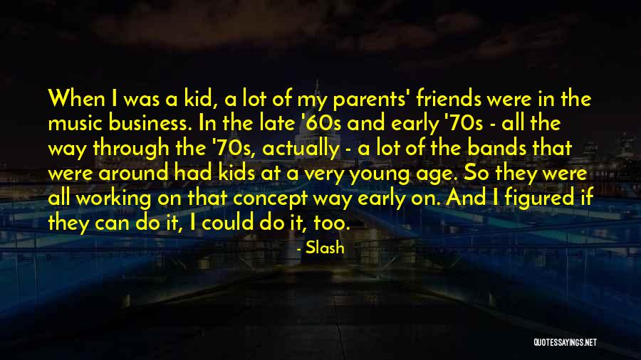 Were Friends Quotes By Slash Were Friends Quotes By Slash