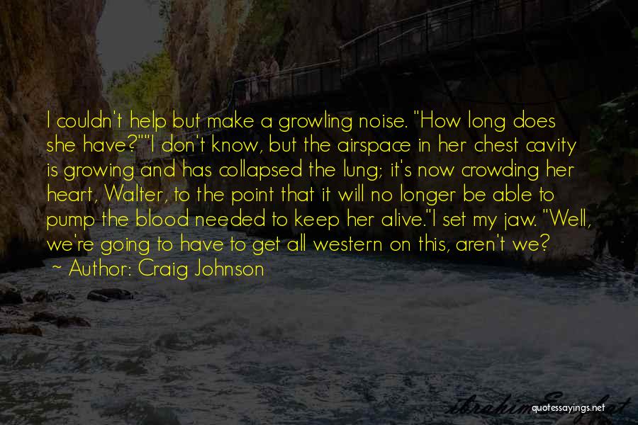 We're Going To Make It Quotes By Craig Johnson